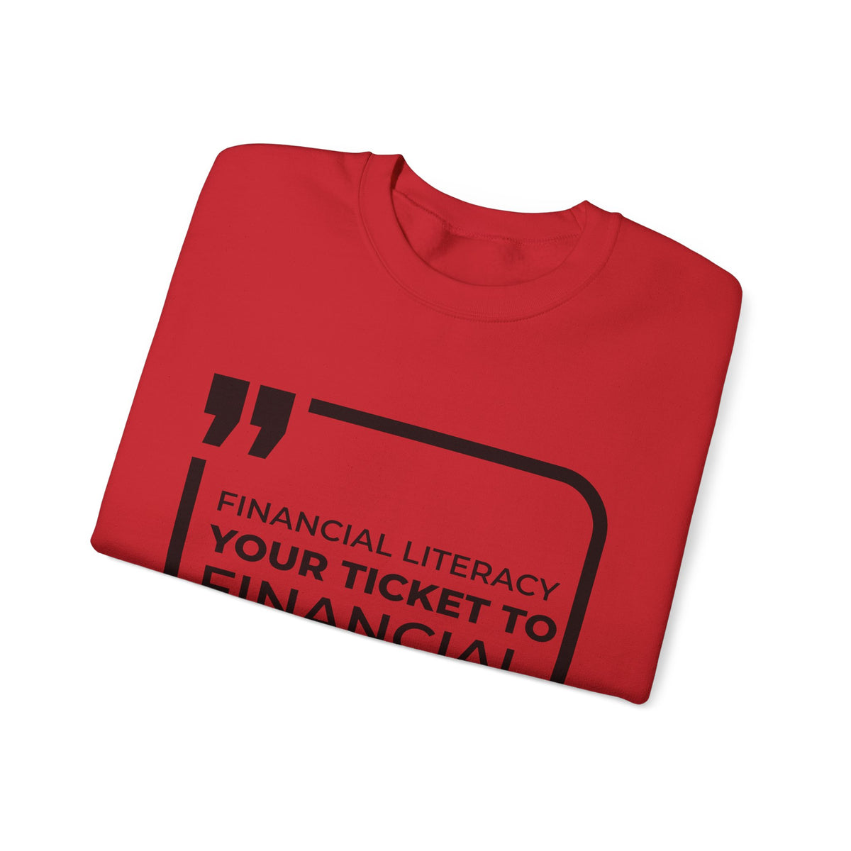 Financial Literacy: Your Ticket to Financial Liberty Sweatshirt