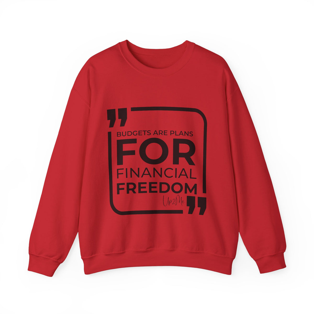 Budgets Are Plans for Financial Freedom  Sweatshirt