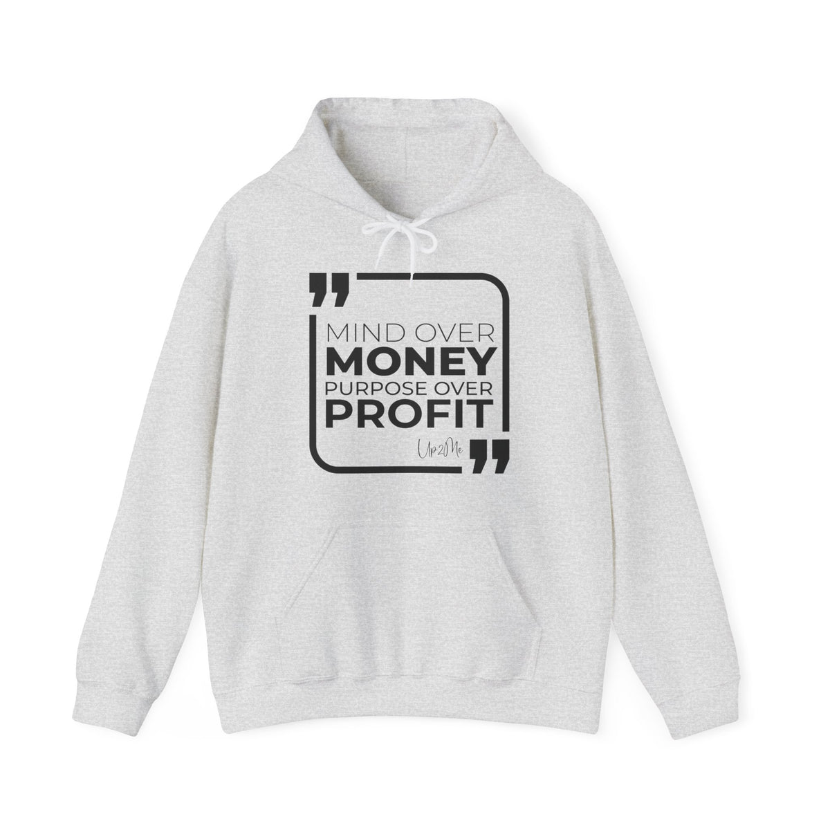 Mind Over Money, Purpose Over Profit Hoodies