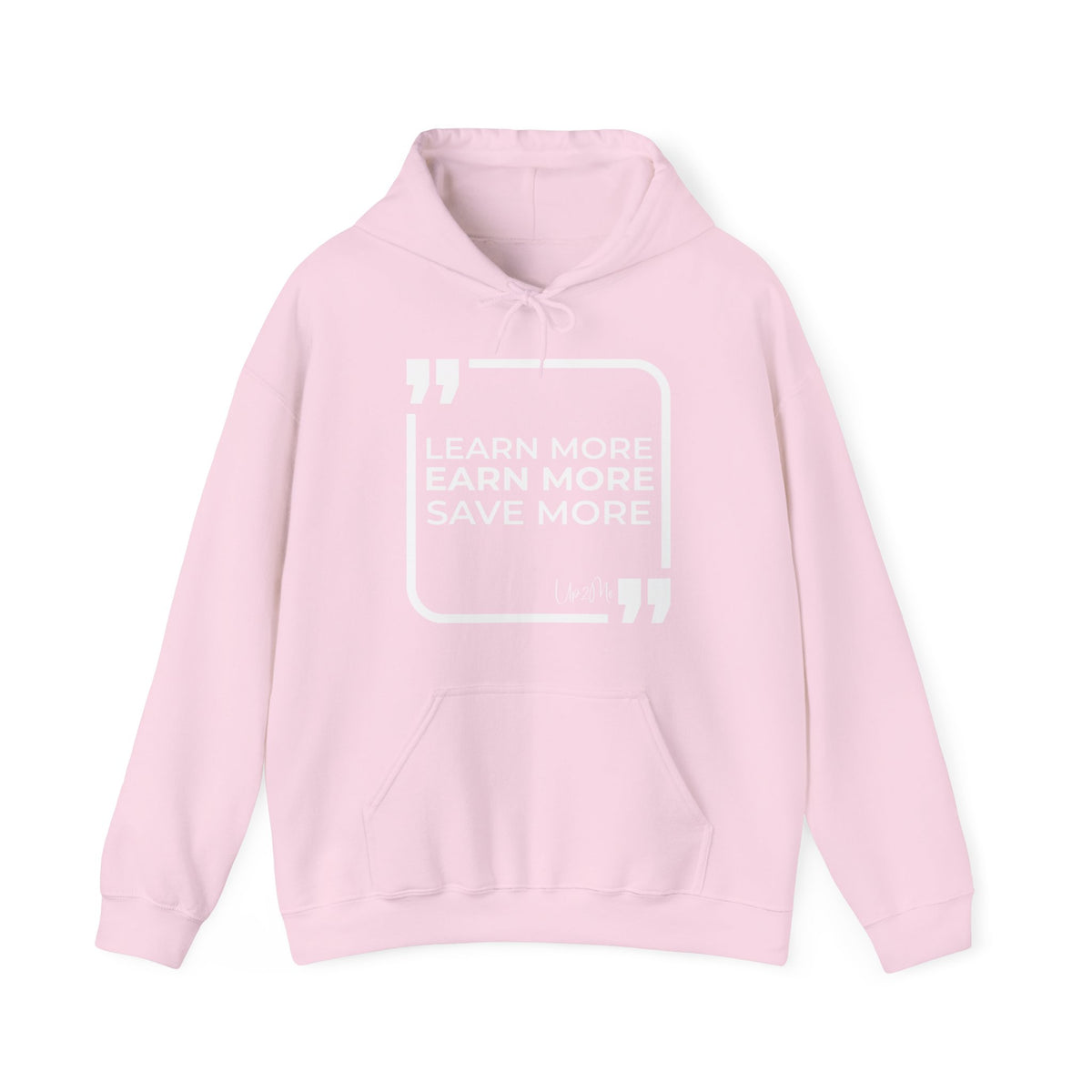 Learn More, Earn More, Save More Hoodies