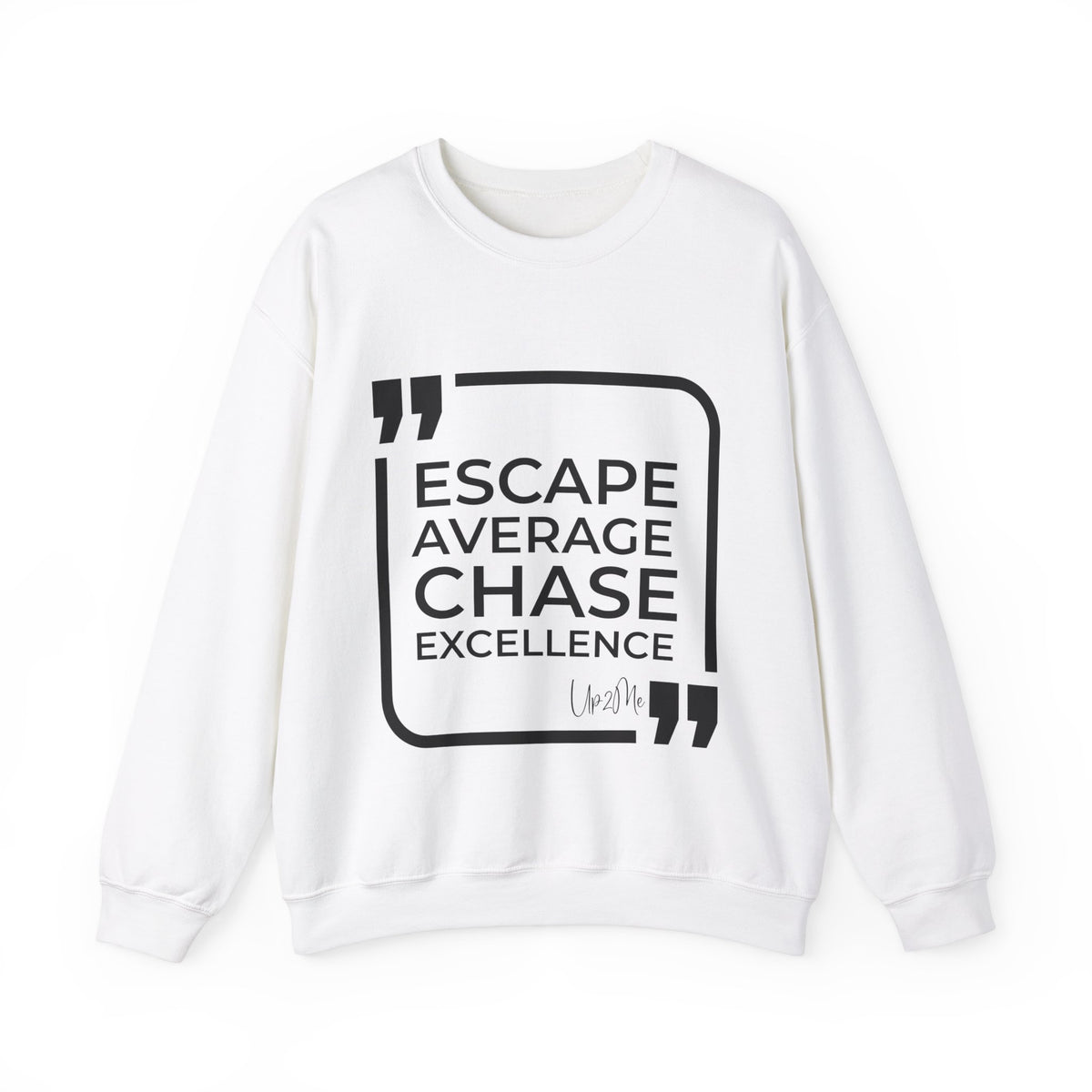 Escape Average, Chase Excellence Sweatshirt