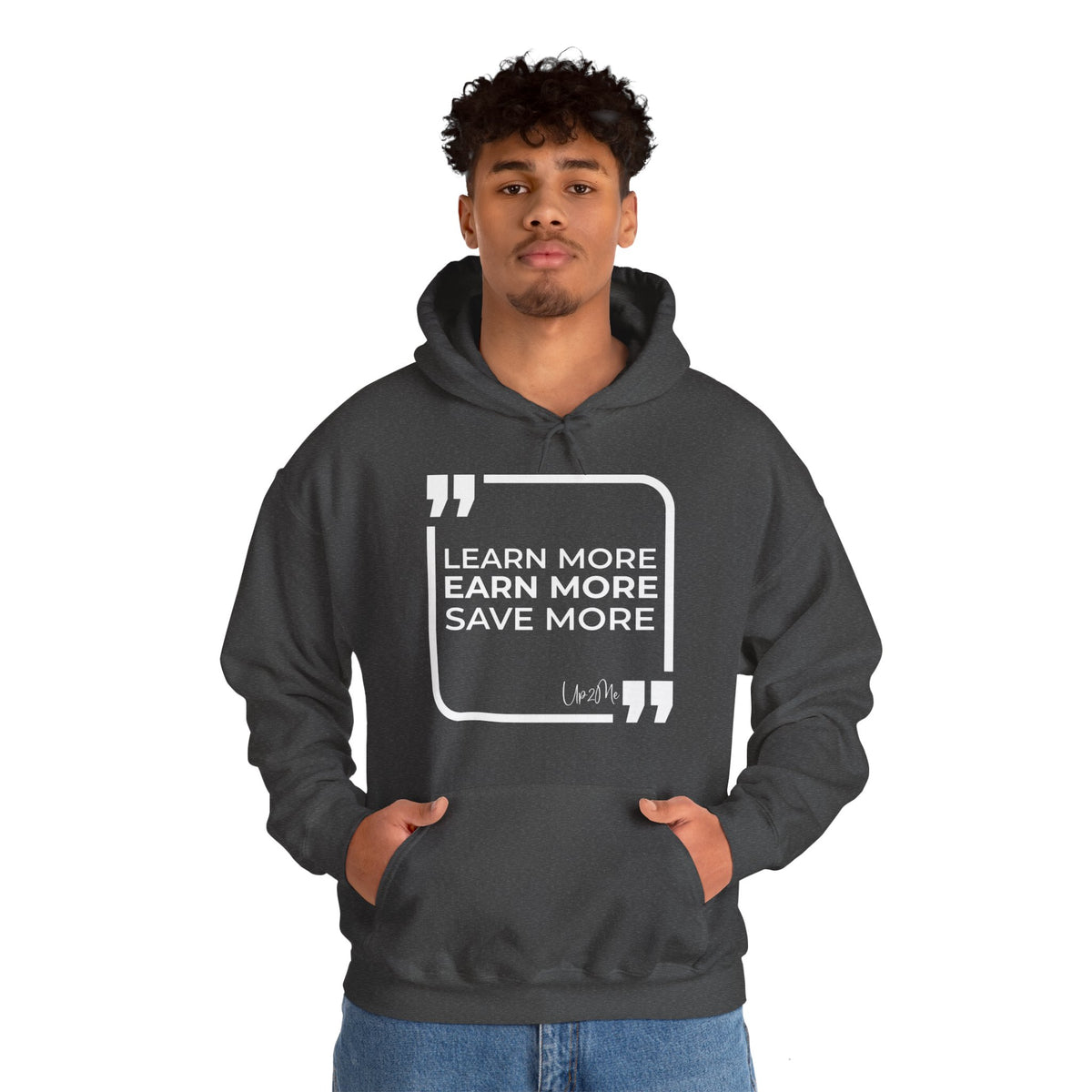 Learn More, Earn More, Save More Hoodies