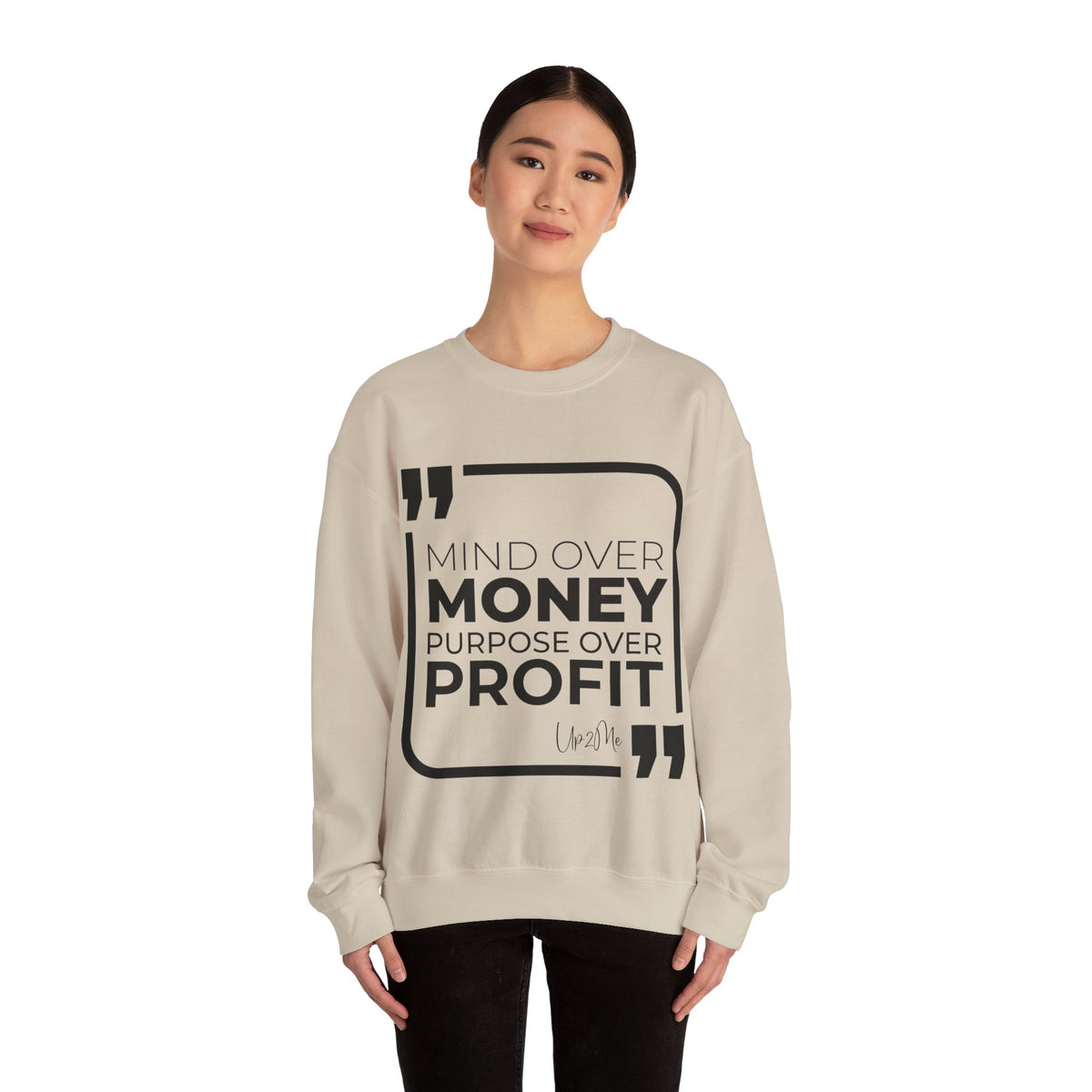 Mind Over Money, Purpose Over Profit  Sweatshirt