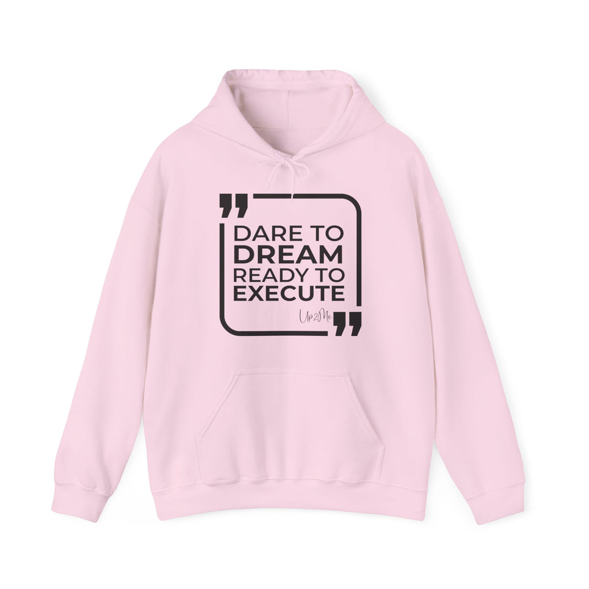 Dare to Dream, Ready to Execute Hoodies