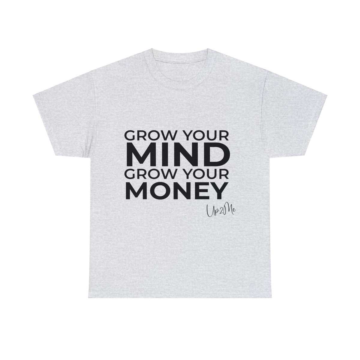 Grow Your Mind, Grow Your Money T-shirts