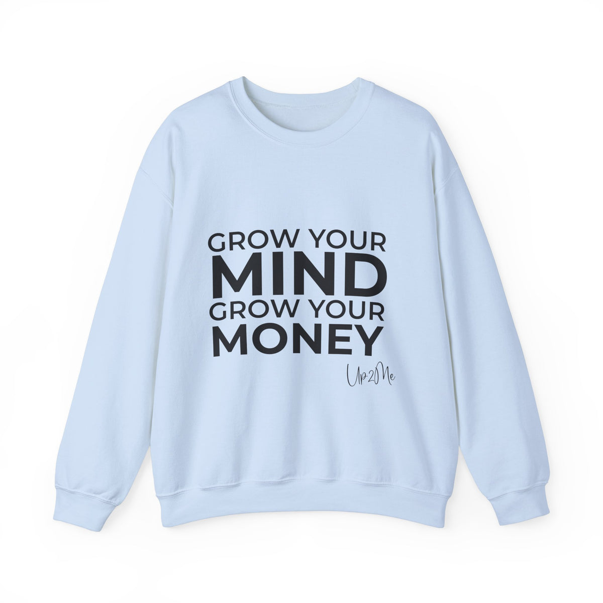 Grow Your Mind, Grow Your Money Sweatshirt