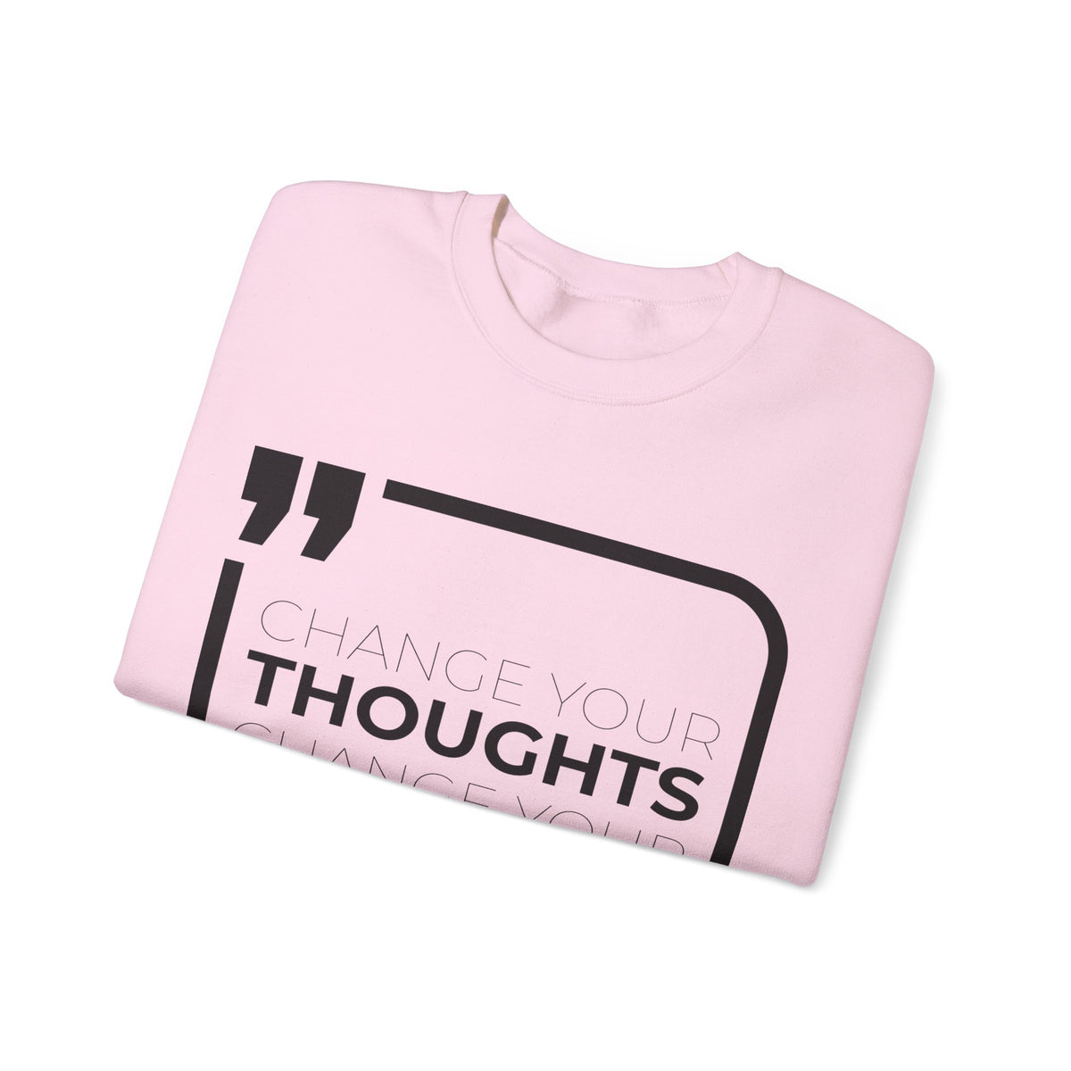 Change Your Thoughts, Change Your Finances Sweatshirt