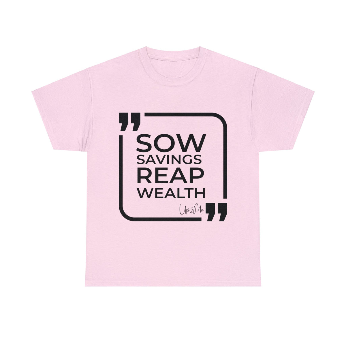 Sow Savings, Reap Wealth T-shirts