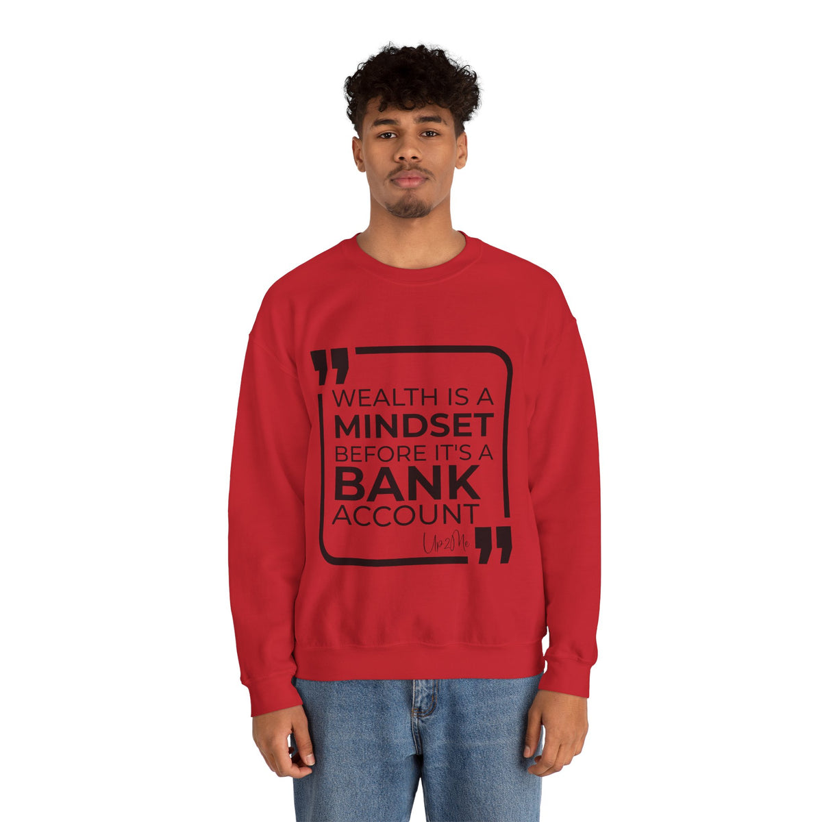 Wealth is a Mindset Before It's a Bank Account  Sweatshirt