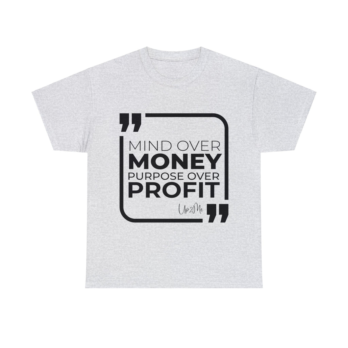 Mind Over Money, Purpose Over Profit  T-shirts