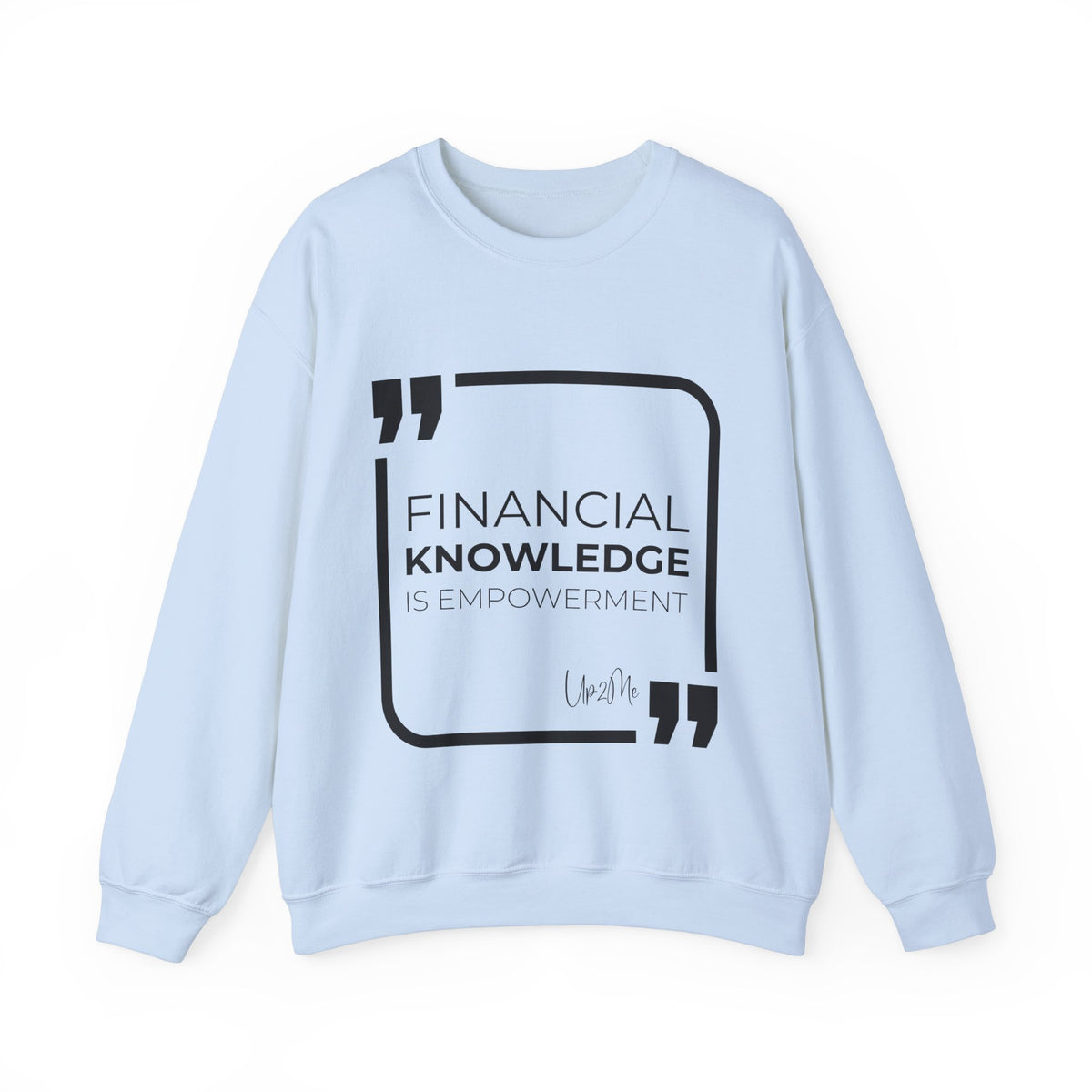 Financial Knowledge is Empowerment  Sweatshirt