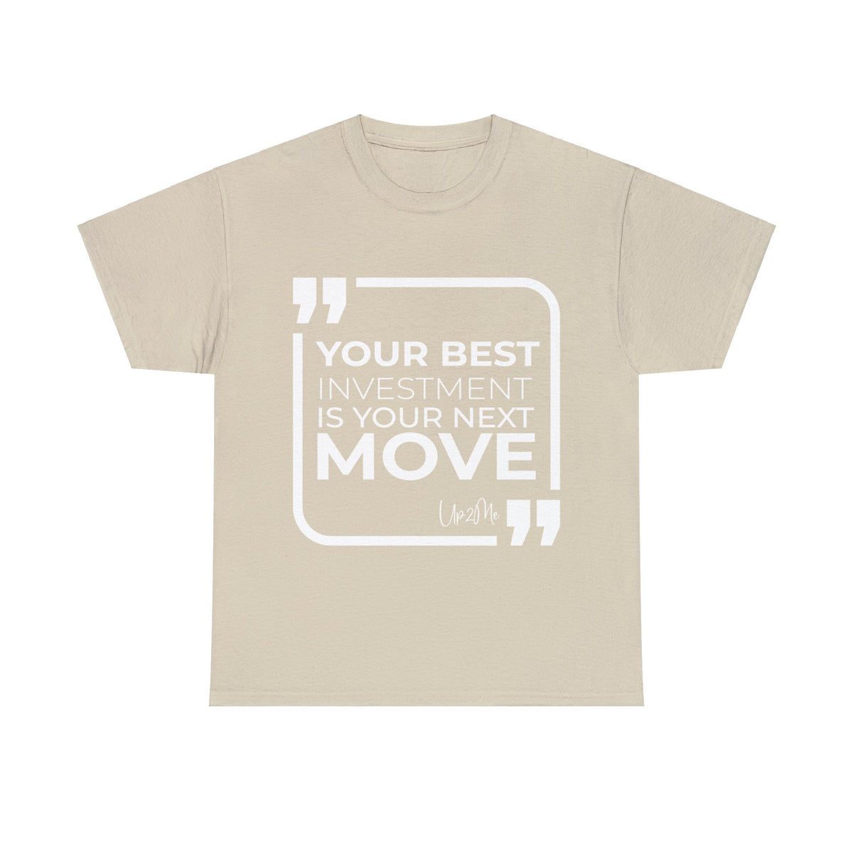 Your Best Investment is Your Next Move T-shirts