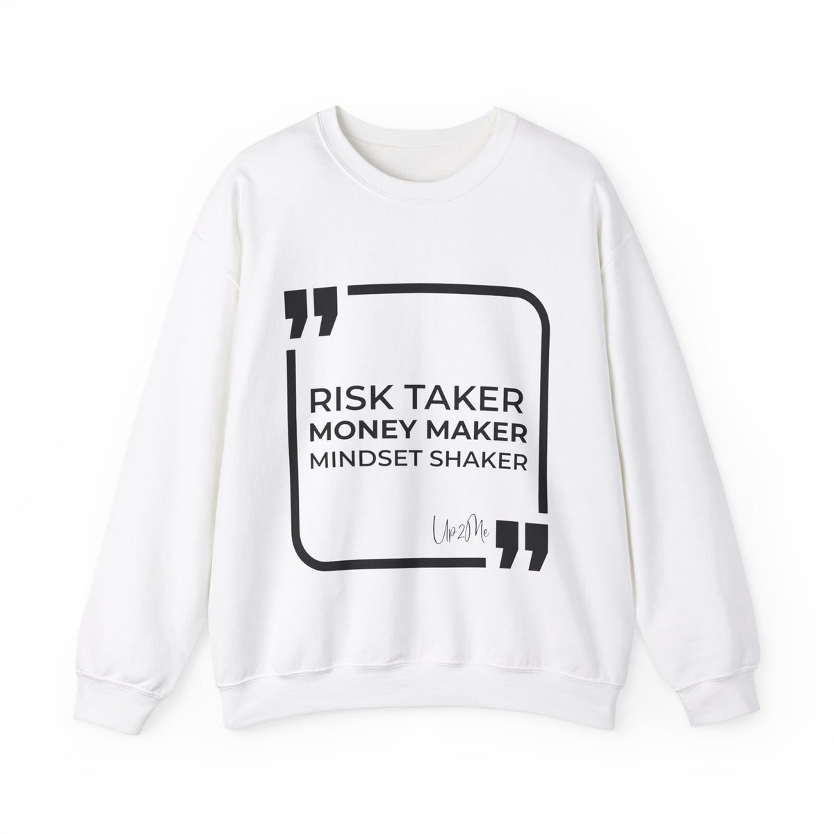 Risk Taker, Money Maker, Mindset Shaker Sweatshirt