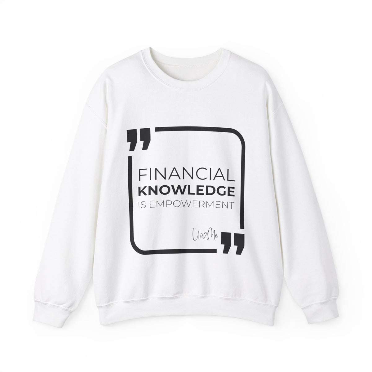 Financial Knowledge is Empowerment  Sweatshirt