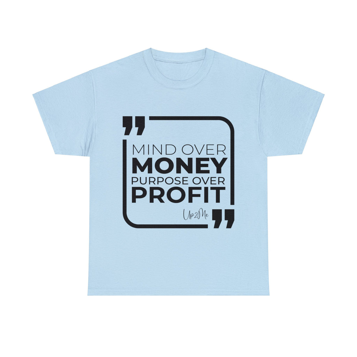 Mind Over Money, Purpose Over Profit  T-shirts