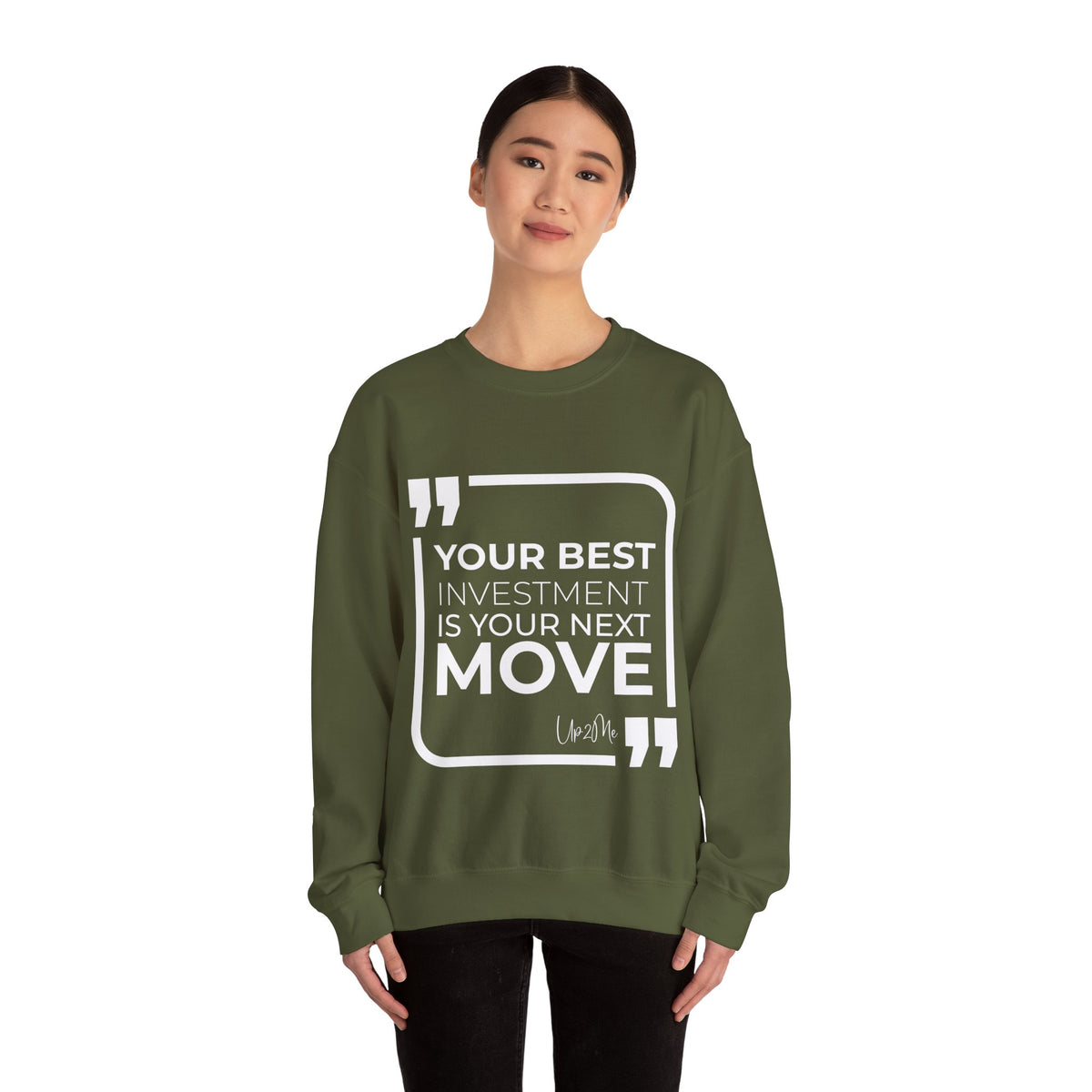 Your Best Investment is Your Next Move  Sweatshirt